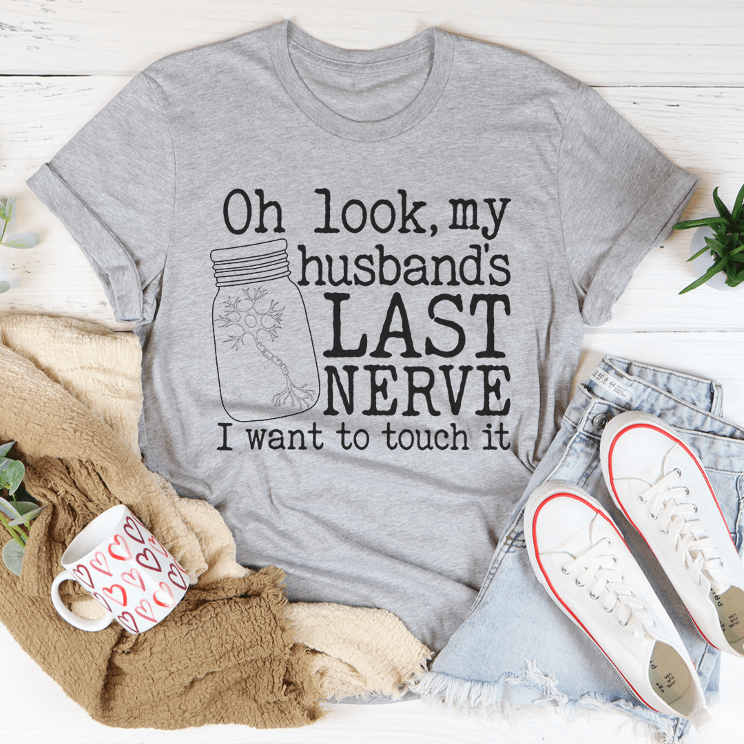 Husband's Last Nerve Tee
